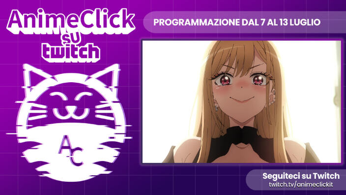 AnimeClick su Twitch: programma dal 7 al 13 luglio
