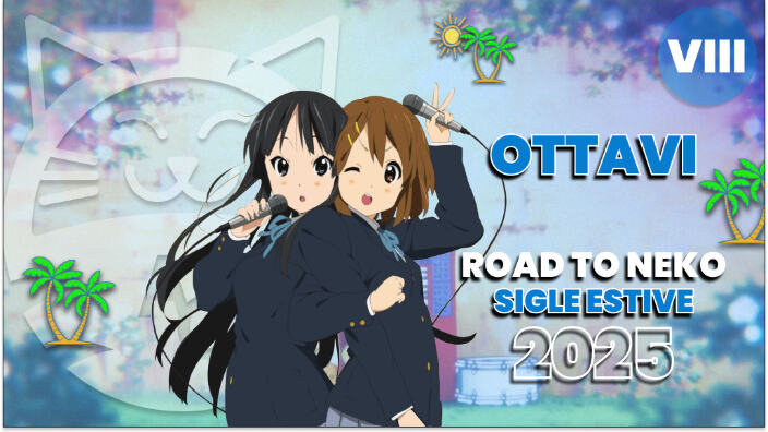 [Road to Neko] le migliori sigle dell'estate 2025: Ottavi sfida VIII