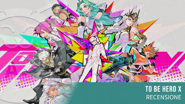 <b>To Be Hero X</b>: quando l'eroismo diventa un marchio da vendere - Recensione <b>To Be Hero X</b>: quando l'eroismo diventa un marchio da vendere - Recensione