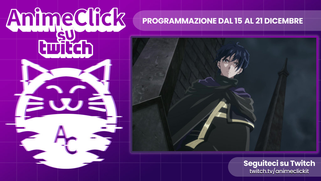 AnimeClick su Twitch: programma dal 15 al 21 dicembre - Arriva Yamato Video