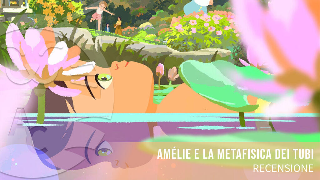 La Piccola Amélie: cosa fa di noi chi siamo?- Recensione