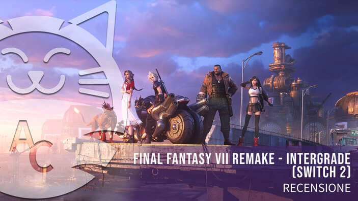 <strong>Final Fantasy VII Remake Intergrade</strong> - Recensione della versione Nintendo Switch 2