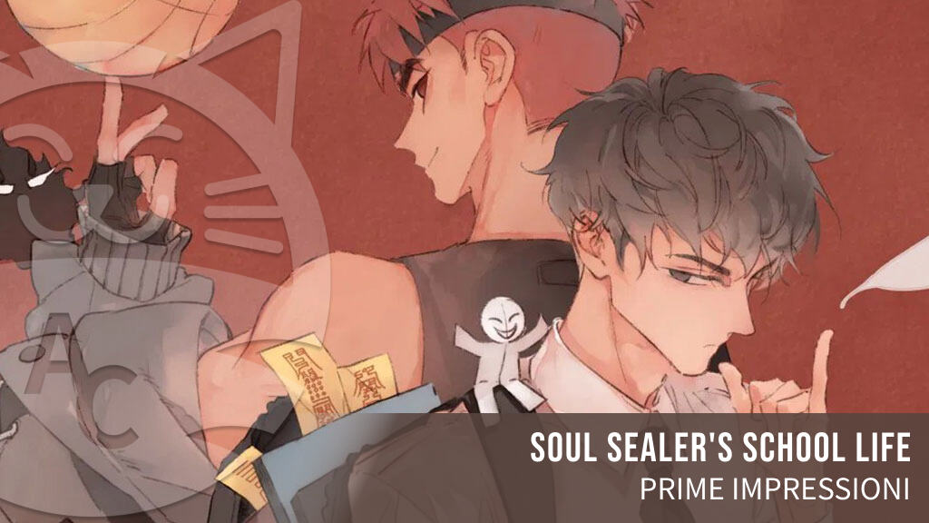 <b>Soul Sealer's School Life</b>: prime impressioni sul nuovo manhua di Liang Azha