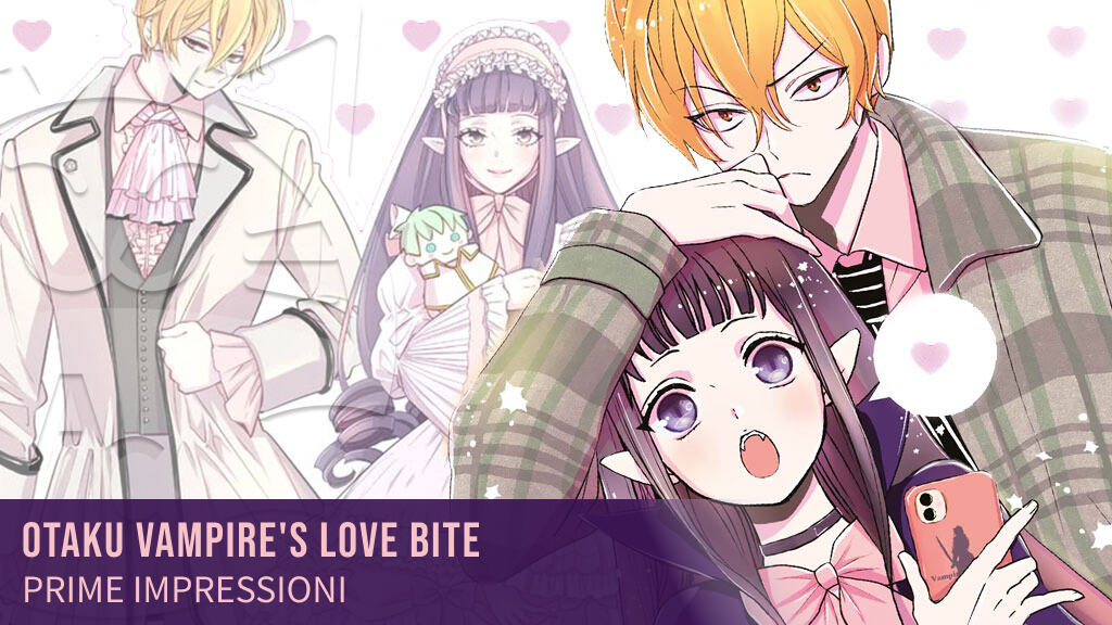 <b>Otaku Vampire's Love Bite</b>: prime impressioni sul nuovo manga di Julietta Suzuki