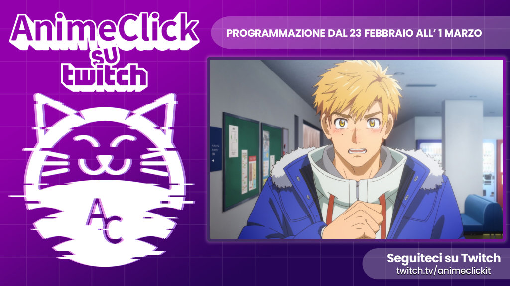 AnimeClick su Twitch: programma dal 23 febbraio all'1 marzo