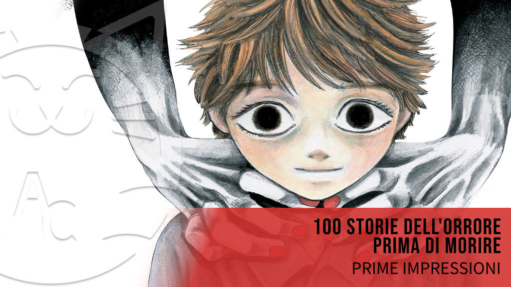 <b>100 storie dell'orrore prima di morire</b>: prime impressioni per il nuovo manga J-Pop