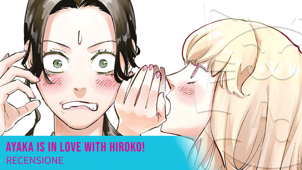 <b>Ayaka is in love with Hiroko</b>: recensione del nuovo yuri di Star Comics