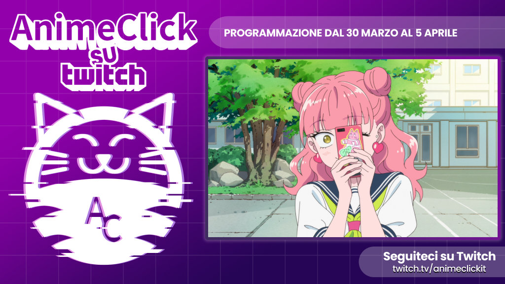 AnimeClick su Twitch: programma dal 30 marzo al 5 aprile