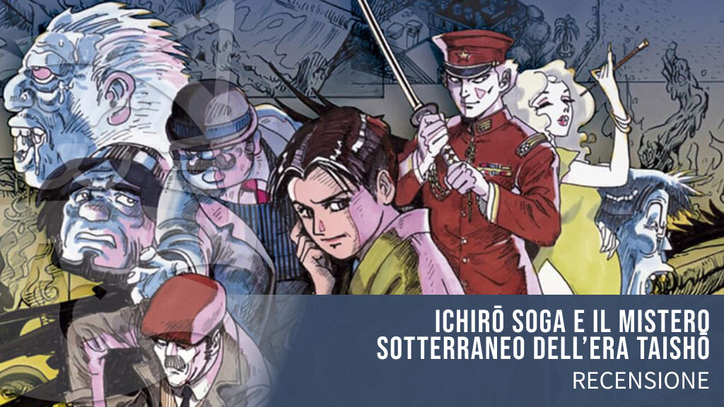 <b>Ichirō Soga e il Mistero Sotterraneo dell'Era Taishō</b> – Recensione