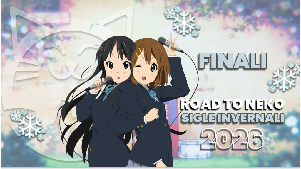 [Road to Neko] le migliori sigle dell'inverno 2026: Finali