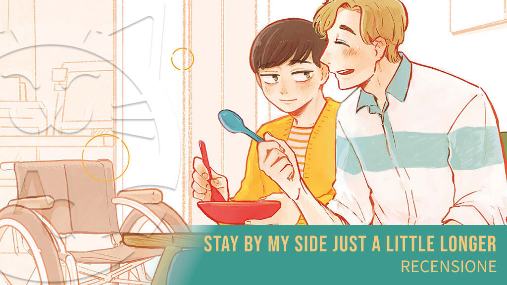 <b>Stay by my side just a little longer</b>, l'amore che non teme. Recensione del Boys' Love Star Comics
