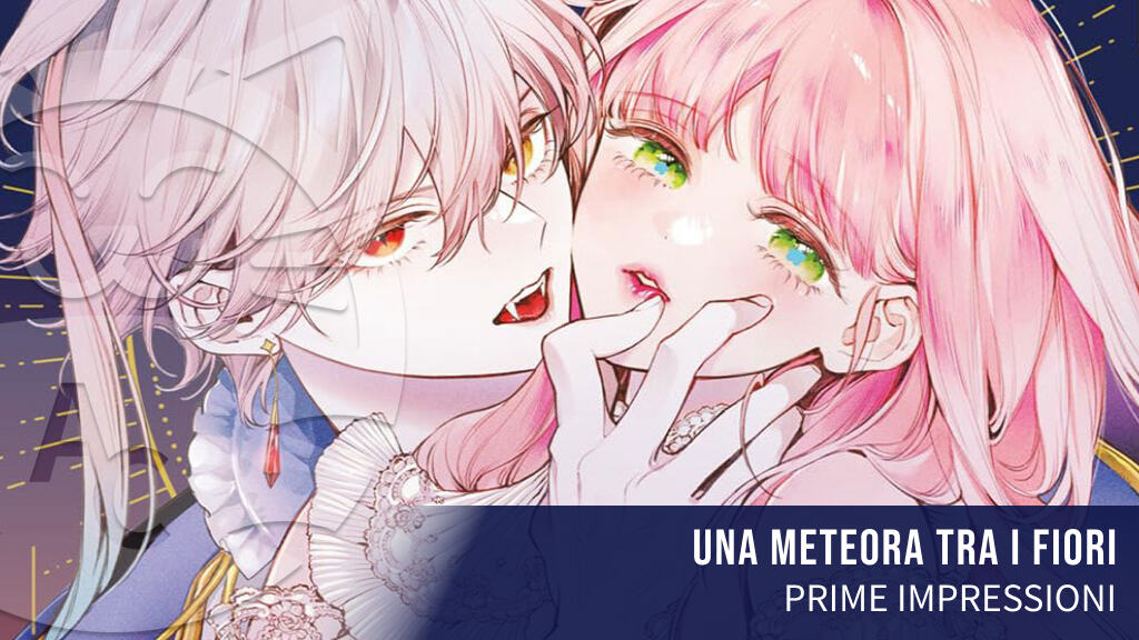 <b>Una meteora tra i fiori</b>: prime impressioni per il nuovo josei di J-Pop Manga