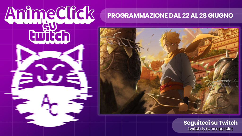 AnimeClick su Twitch: programma dal 22 al 28 giugno
