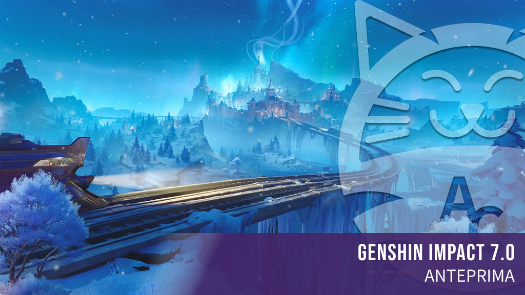 <strong>Genshin Impact</strong> - Anteprima della patch 7.0
