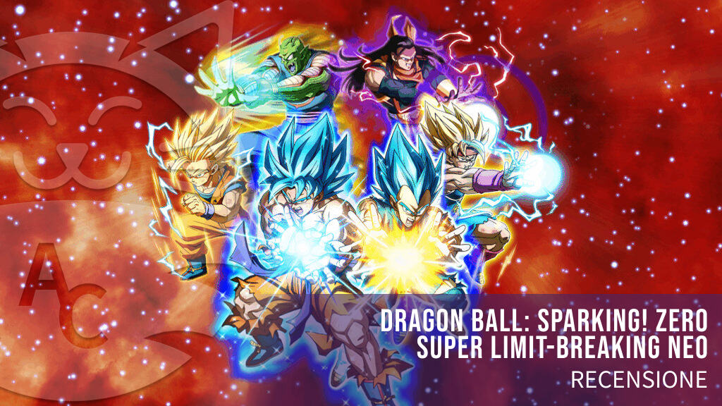 <strong>Dragon Ball Sparking! ZERO - Super Limit-Breaking NEO</strong> - Recensione del nuovo maxi DLC
