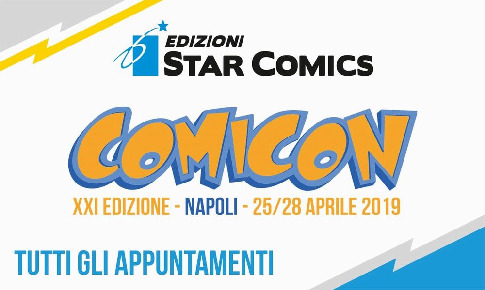 Gli eventi di Star Comics al Napoli Comicon 2019 Gli eventi di Star Comics al Napoli Comicon 2019