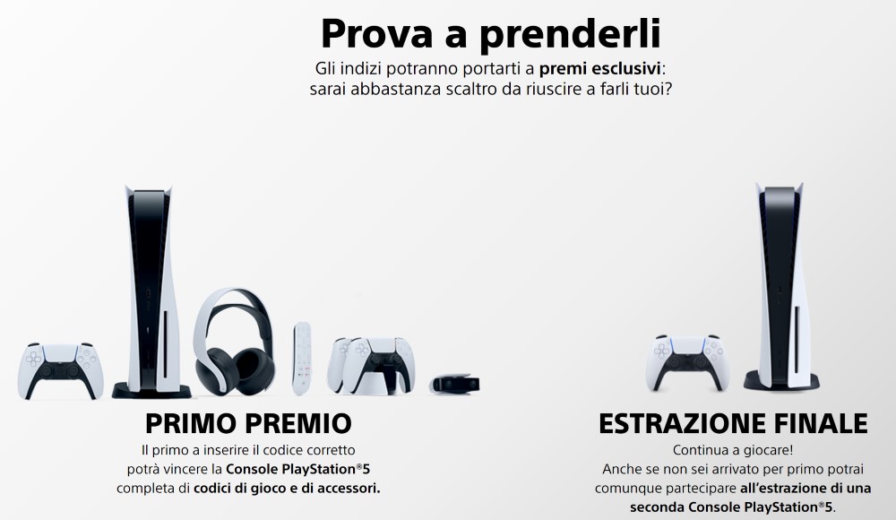 I premi in palio con il concorso Be The First organizzato da PlayStation Italia I premi in palio con il concorso Be The First organizzato da PlayStation Italia