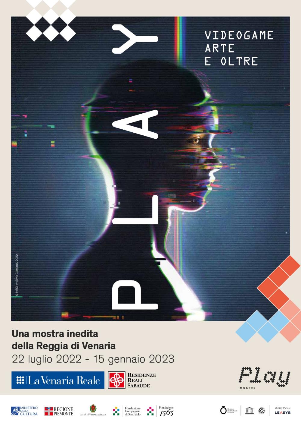 La locandina della mostra Play - Videogame arte e oltre alla Reggia di Venaria La locandina della mostra Play - Videogame arte e oltre alla Reggia di Venaria