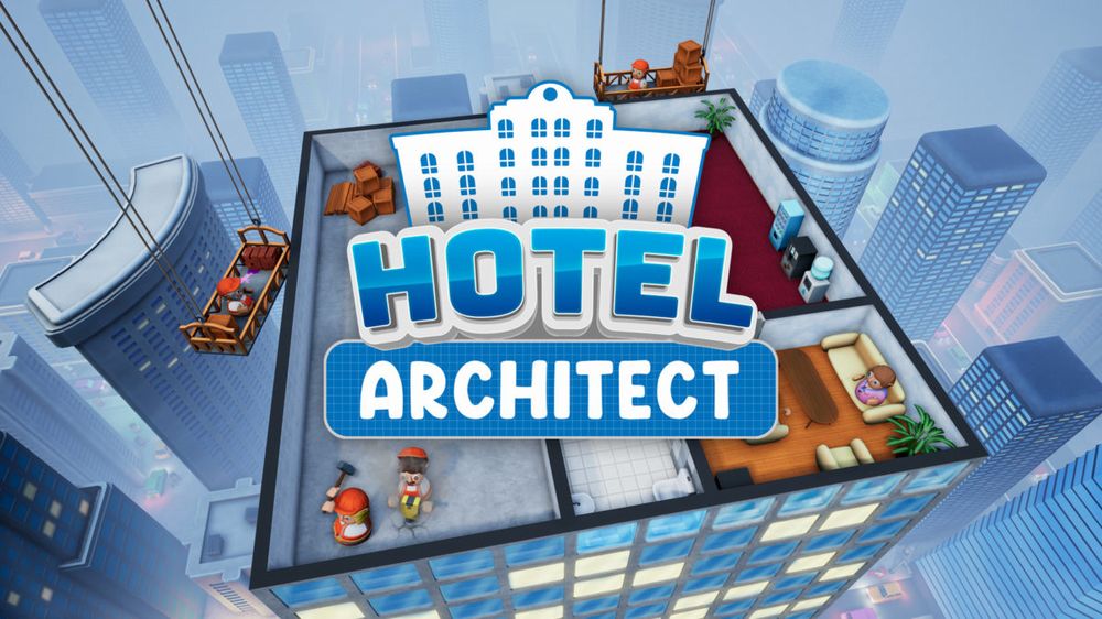 In arrivo il nuovo management sim Hotel Architect In arrivo il nuovo management sim Hotel Architect