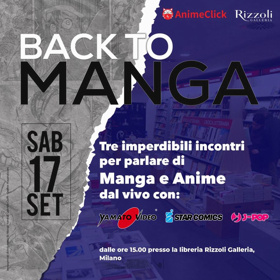 BACK TO MANGA: tre incontri con Star Comics, J-POP e Yamato Video BACK TO MANGA: tre incontri con Star Comics, J-POP e Yamato Video