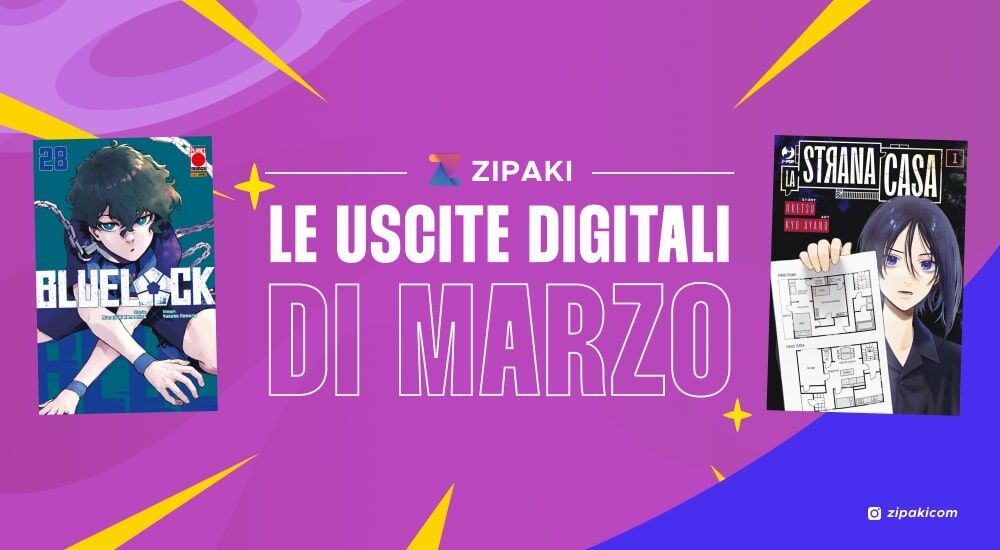 Zipaki: tutte le uscite in digitale di marzo 2025 Zipaki: tutte le uscite in digitale di marzo 2025