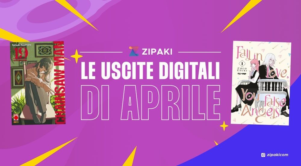 Zipaki: tutte le uscite in digitale di aprile 2025 Zipaki: tutte le uscite in digitale di aprile 2025