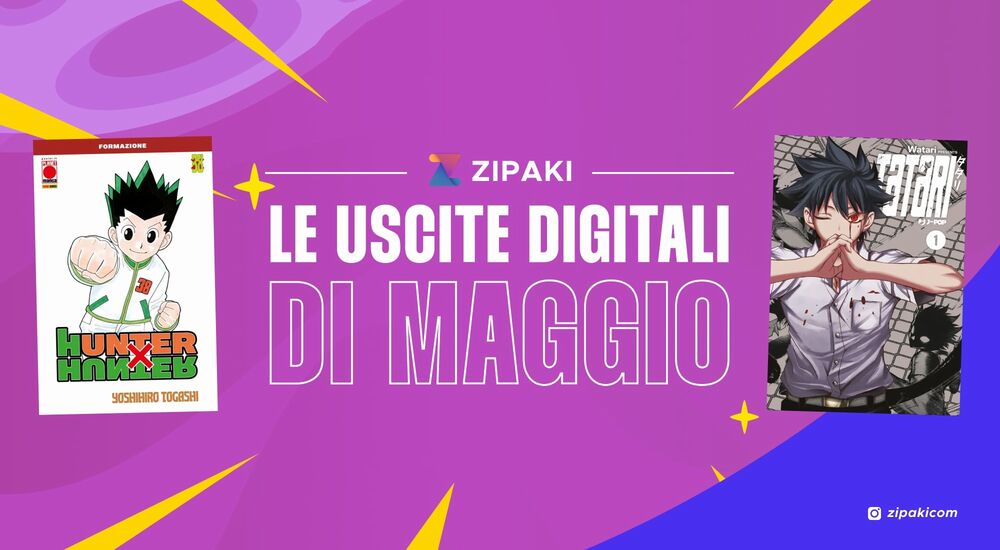 Zipaki: tutte le uscite in digitale di maggio 2025 Zipaki: tutte le uscite in digitale di maggio 2025