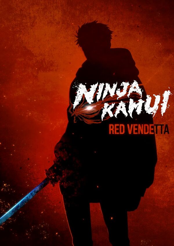 Ninja Kamui Season Two: Red Vendetta Ninja Kamui Season Two: Red Vendetta