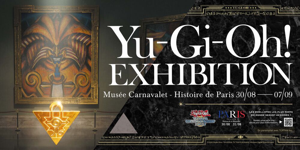 Yu-Gi-Oh! EXHIBITION Musée Carnavalet Yu-Gi-Oh! EXHIBITION Musée Carnavalet
