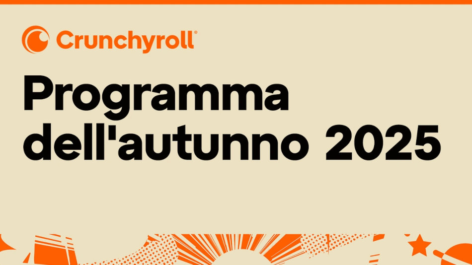 Crunchyroll annuncia il palinsesto dell'autunno 2025 e nuovi doppiaggi