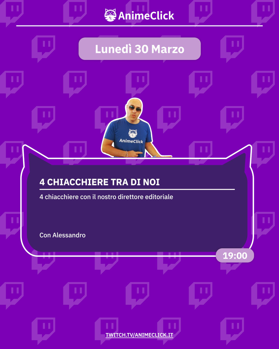 AnimeClick su Twitch: programma dal 30 marzo al 5 aprile AnimeClick su Twitch: programma dal 30 marzo al 5 aprile