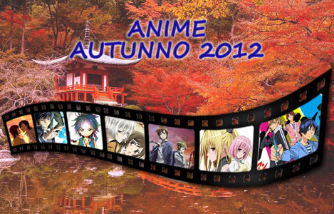 <b>Giappone: gli Anime della prossima stagione - Autunno 2012</b>