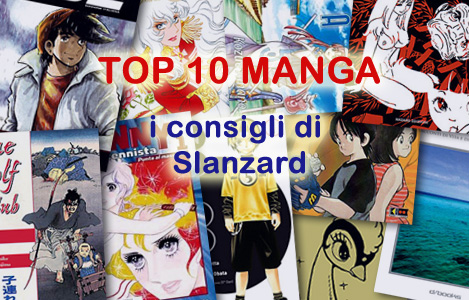 <b>AnimeClick.it Top 10 Manga</b>: I consigli di Slanzard