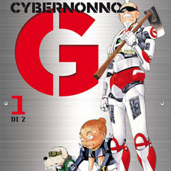 La vostra opinione sul primo numero di <b>Cybernonno G</b>