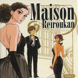 La vostra opinione sul primo numero di <b>Maison Reiroukan</b>