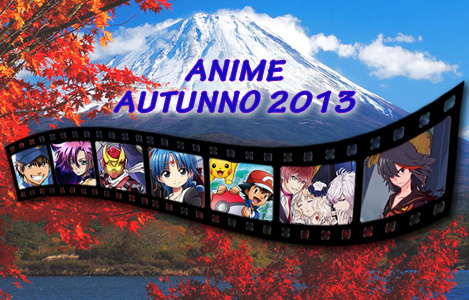 <b>Giappone: gli Anime della prossima stagione - Autunno 2013</b>