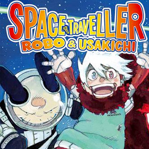 La vostra opinione su <b>Space Traveller Robo & Usakichi</b> 1