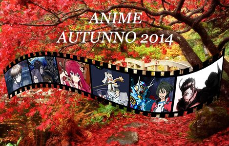 <b>Giappone: gli Anime della prossima stagione - Autunno 2014</b>