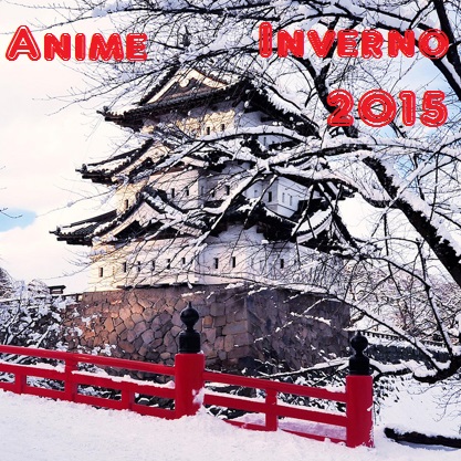 <b>Giappone: gli Anime della prossima stagione - Inverno 2015</b>