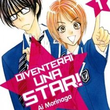 Diventerai una star! - termina lo shoujo di Ai Morinaga da noi per GP