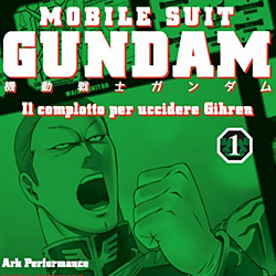 La vostra opinione su <b>Mobile Suite Gundam: Gihren</b> 1