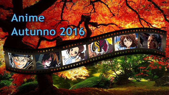 Le novità Anime per la stagione dell'autunno 2016