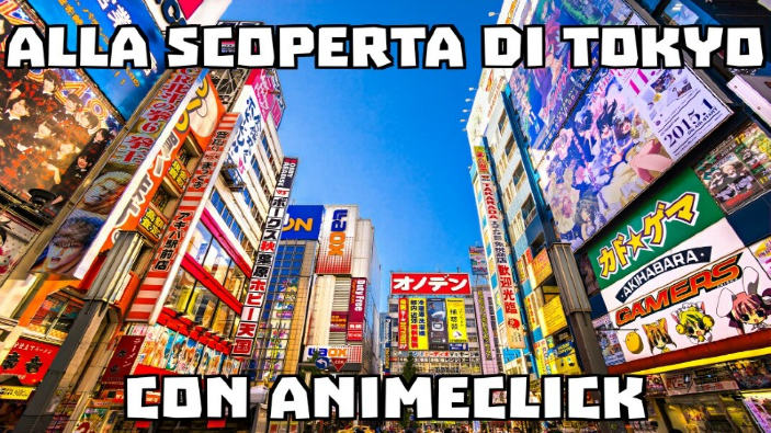 Alla scoperta di Tokyo con AnimeClick.it