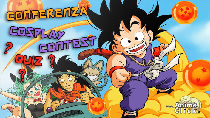 Lucca 2017: Gli eventi (cosplay,quiz e conferenza) a tema Dragon Ball di Animeclick