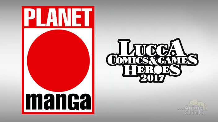 Lucca 2017 - gli annunci Planet Manga