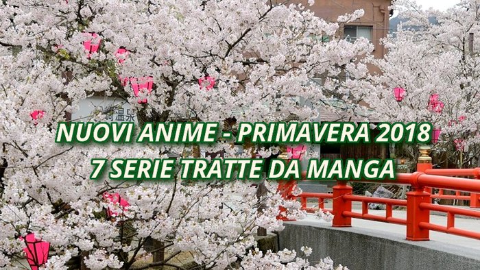 7 Anime tratti da Manga per la prossima stagione primaverile