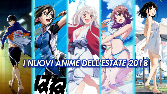 Le novità Anime stagionali per l'estate 2018