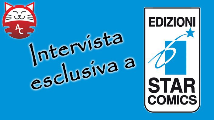 AnimeClick: intervista esclusiva a Star Comics