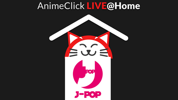 Animeclick Live@Home: J-POP ci parla delle nuove uscite