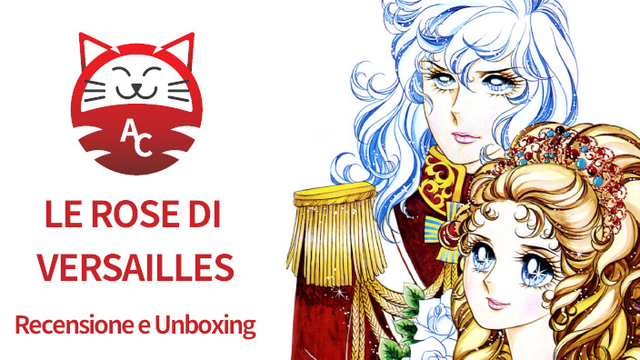 Le Rose di Versailles: Lady Oscar collection Recensione e unboxing